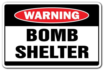 Bomb Shelter Warning Sign | Indoor/Outdoor | Funny Home Dcor for Garages, Living Rooms, Bedroom, Offices | Signmission Gift Mancave Man Cave Prepper Survivalist Truther Sign Wall Plaque Decoration