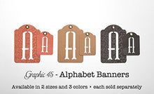 Load image into Gallery viewer, Graphic 45 Alpha BannerKraft
