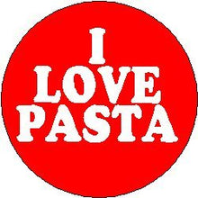 Load image into Gallery viewer, &quot; I LOVE PASTA &quot; Italian Food MAGNET
