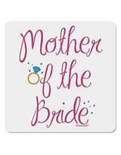 Load image into Gallery viewer, TOOLOUD Mother of The Bride - Diamond - Color 4x4 Square Sticker - 4 Pack
