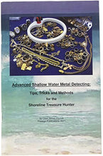 Load image into Gallery viewer, Advanced Shallow Water Metal Detecting: Tips, Tricks and Methods for the Shoreline Treasure Hunter by Clive Clynick
