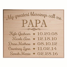 Load image into Gallery viewer, LifeSong Milestones Personalized Plaque My Greatest Blessings Call me Papa 12x15 Maple Veneer
